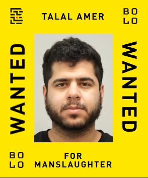 BOLO card: Talal Amer — wanted for Manslaughter