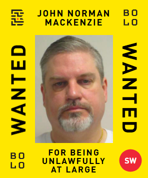 BOLO card: John Norman Mackenzie — wanted for Being unlawfully at large